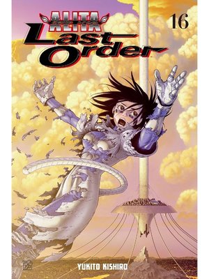 cover image of Battle Angel Alita: Last Order, Volume 16